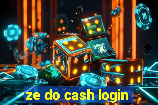 ze do cash login